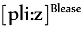 [pli:z] Blease